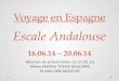Voyage en Espagne Escale Andalouse 16.06.14 â€“ 20.06.14
