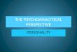 THE PSYCHOANALYTICAL PERSPECTIVE