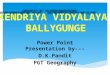 Power  Point  P resentation  by--- D.K.Pandit P GT Geography