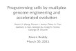 Programming cells by  mutliplex  genome engineering and accelerated evolution