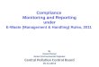Compliance  Monitoring and Reporting under E-Waste (Management & Handling) Rules,  2011