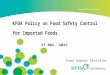 KFDA Policy on Food Safety Control for Imported Foods
