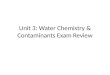 Unit 3: Water Chemistry & Contaminants Exam Review