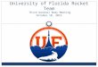 University of Florida Rocket Team  Third General Body Meeting October 10, 2013