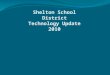Shelton School District Technology Update 2010
