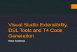 Visual Studio Extensibility, DSL Tools and T4 Code Generation