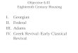 Objective 6.01  Eighteenth Century Housing