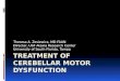 Treatment  of Cerebellar Motor Dysfunction