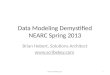 Data Modeling Demystified NEARC Spring 2013