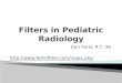 Filters in Pediatric Radiology