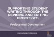 Supporting Student Writing Through the Revising and Editing Processes