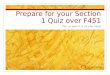 Prepare for your Section 1 Quiz over F451