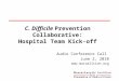 C.  Difficile Prevention Collaborative: Hospital Team Kick-off