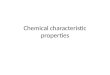 Chemical  characteristic properties