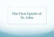 The  First Epistle  o f  St. John