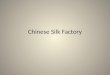 Chinese Silk Factory
