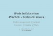 iPads  in Education Practical / technical issues