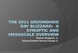 The 2011 Groundhog Day Blizzard:  A Synoptic and Mesoscale overview