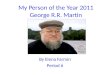 My Person of the Year 2011 George R.R. Martin