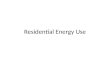 Residential Energy Use