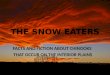 THE SNOW EATERS