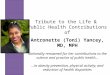 Tribute to the Life &  Public  Health  Contributions of