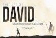 David: Redirection in Rejection 2 Samuel  7