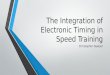 The Integration of Electronic Timing in Speed Training