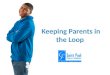 Keeping Parents in the Loop