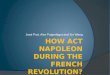 How act Napoleon during the  french  revolution?