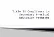 Title IX Compliance in Secondary Physical Education Programs