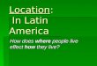 Location :  In Latin America
