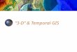 “3-D” & Temporal GIS
