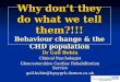 Why don’t they do what we tell them?!!! Behaviour change & the CHD population