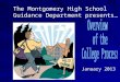 The Montgomery High School Guidance Department presents…