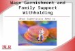 Wage Garnishment and Family Support Withholding