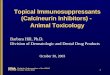 Topical Immunosuppressants (Calcineurin Inhibitors) -  Animal Toxicology