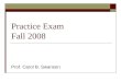 Practice Exam Fall 2008
