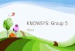 KNOWSYS: Group 5