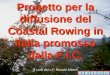 Progetto per la diffusione del Coastal Rowing in Italia promosso dalla F.I.C