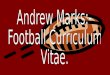 Andrew Marks:- Football Curriculum  Vitae