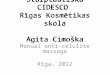 Starptautiskā CIDESCO  Rīgas Kosmētikas skola Agita Cimoška
