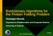 Evolutionary Algorithms for the Protein Folding Problem