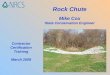 Rock Chute Mike Cox State Conservation Engineer