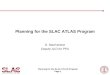 Planning for the SLAC ATLAS Program