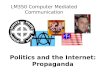 Politics and the Internet: Propaganda