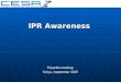IPR Awareness  Tripartite meeting  Tokyo, September 2007