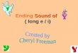 Ending  Sound of ( long e / i)
