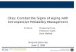 Olay: Combat the Signs of Aging with Introspective Reliability Management Authors: Shuguang Feng Shantanu Gupta Scott Mahlke