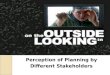 Perception of Planning by Different Stakeholders
